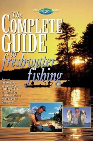 Cover of The Complete Guide to Freshwater Fishing