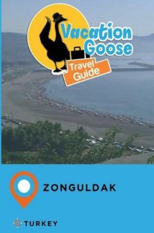 Cover of Vacation Goose Travel Guide Zonguldak Turkey