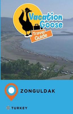 Book cover for Vacation Goose Travel Guide Zonguldak Turkey