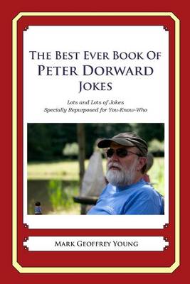 Book cover for The Best Ever Book of Peter Dorward Jokes