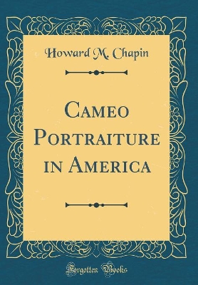 Book cover for Cameo Portraiture in America (Classic Reprint)