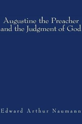 Cover of Augustine the Preacher and the Judgment of God