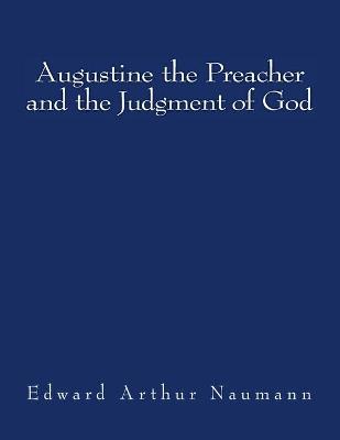 Cover of Augustine the Preacher and the Judgment of God