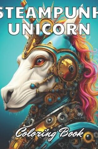 Cover of Steampunk Unicorn Coloring Book