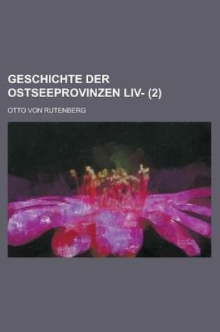 Cover of Geschichte Der Ostseeprovinzen LIV- (2)