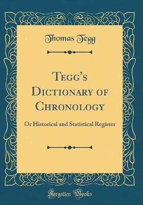 Book cover for Tegg's Dictionary of Chronology