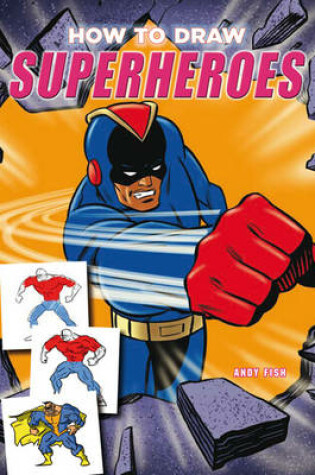 Cover of How to Draw Superheroes