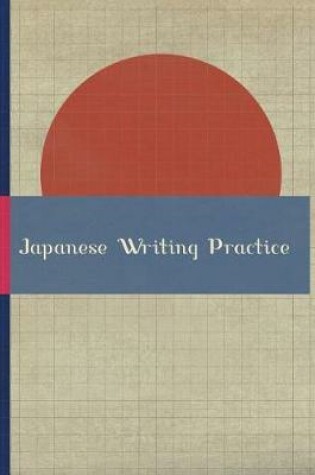 Cover of Japanese Writing Practice