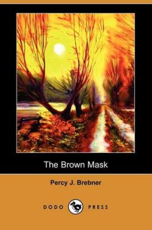 Cover of The Brown Mask (Dodo Press)