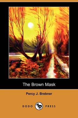 Book cover for The Brown Mask (Dodo Press)