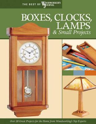 Book cover for Boxes, Clocks, Lamps, and Small Projects (Best of WWJ)