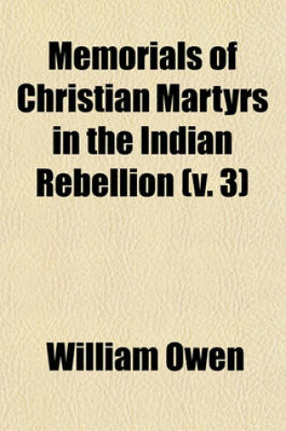 Cover of Memorials of Christian Martyrs in the Indian Rebellion (Volume 3)