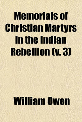 Book cover for Memorials of Christian Martyrs in the Indian Rebellion (Volume 3)