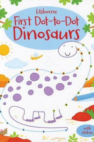 Cover of First Dot-To-Dot Dinosaurs