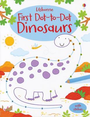 Book cover for First Dot-To-Dot Dinosaurs