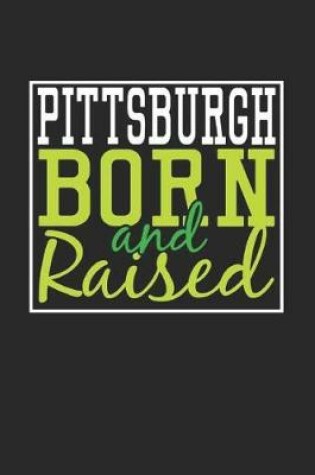 Cover of Pittsburgh Born And Raised