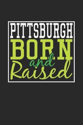 Book cover for Pittsburgh Born And Raised