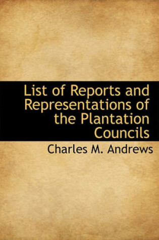 Cover of List of Reports and Representations of the Plantation Councils