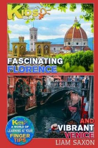 Cover of A Smart Kids Guide to Fascinating Florence and Vibrant Venice