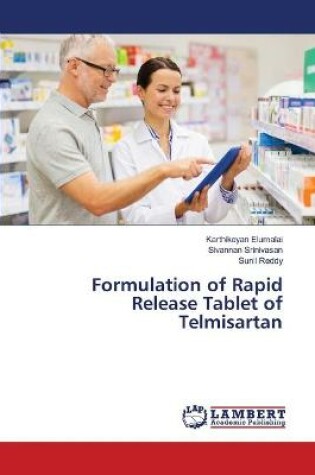 Cover of Formulation of Rapid Release Tablet of Telmisartan