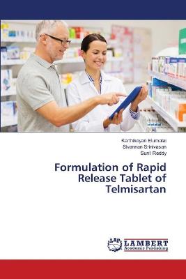 Book cover for Formulation of Rapid Release Tablet of Telmisartan