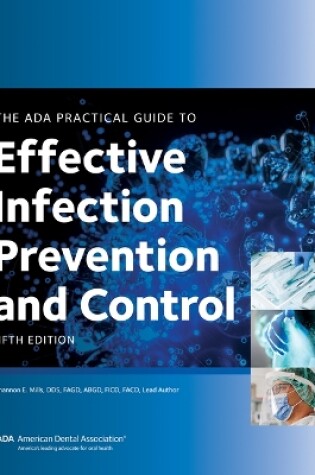 Cover of The ADA Practical Guide to Effective Infection Prevention and Control, Fifth Edition