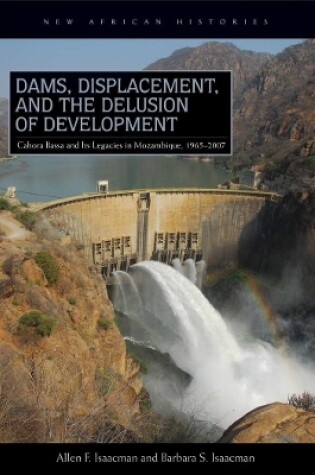 Cover of Dams, Displacement, and the Delusion of Development