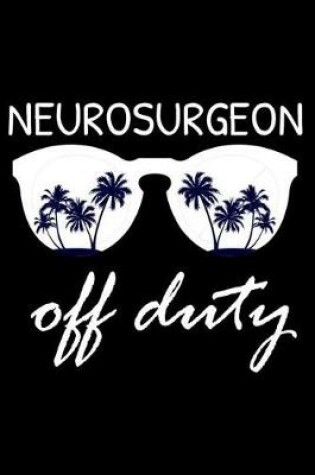 Cover of Neurosurgeon Off Duty