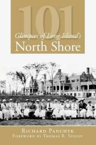 Cover of 101 Glimpses of Long Island's North Shore