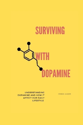 Book cover for Surviving with Dopamine