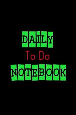 Book cover for Daily To Do Notebook