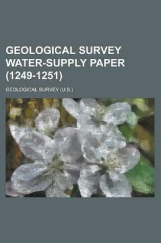 Cover of Geological Survey Water-Supply Paper (1249-1251 )