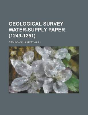 Book cover for Geological Survey Water-Supply Paper (1249-1251 )