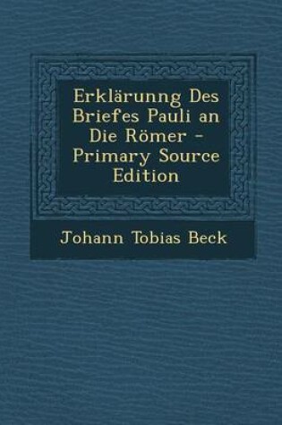 Cover of Erklarunng Des Briefes Pauli an Die Romer