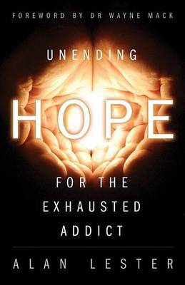 Book cover for Unending Hope for the Exhausted Addict