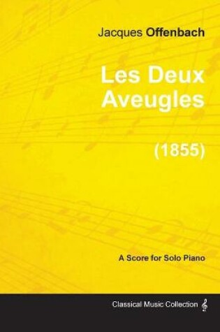 Cover of Les Deux Aveugles - For Solo Piano (1855)