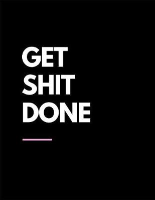 Book cover for Get shit done