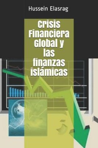 Cover of Crisis Financiera Global y las finanzas islamicas