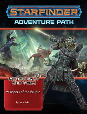Book cover for Starfinder Adventure Path: Whispers of the Eclipse (Horizons of the Vast 3 of 6)