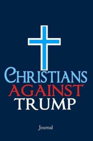 Cover of Christians Against Trump Journal