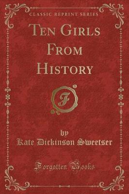 Book cover for Ten Girls from History (Classic Reprint)