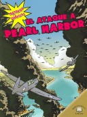 Book cover for El Ataque a Pearl Harbor (the Bombing of Pearl Harbor)