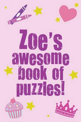 Book cover for Zoe's Awesome Book Of Puzzles!