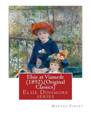 Book cover for Elsie at Viamede (1892).By