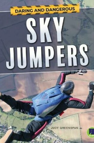 Cover of Daring and Dangerous Sky Jumpers