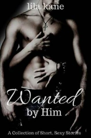 Cover of Wanted by Him