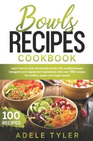 Cover of Bowls Recipes Cookbook