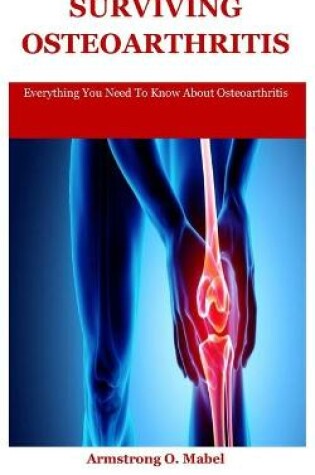 Cover of Surviving Osteoarthritis