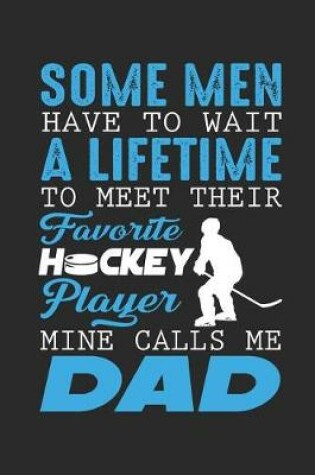 Cover of Some Men Have to Wait a Lifetime to Meet Their Favorite Hockey Player