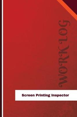 Book cover for Screen Printing Inspector Work Log